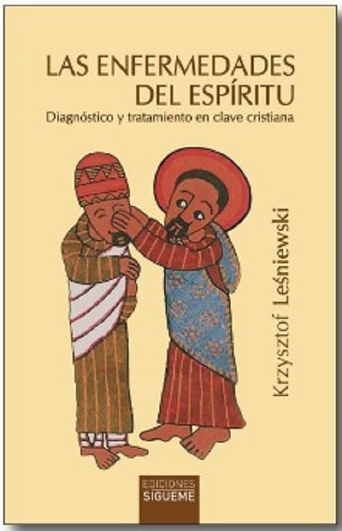 Libro: Las enfermedades del espíritu: Diagnóstico y tratamiento en clave cristiana