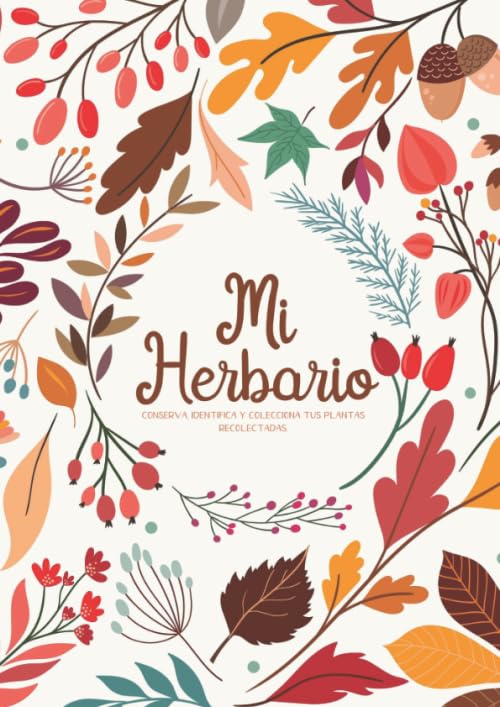 Libro: Mi Herbario: Cuaderno Para Flores, Hojas, hierbas o Plantas Secas -Formato A4 con 105 Páginas. Ocio y Naturaleza