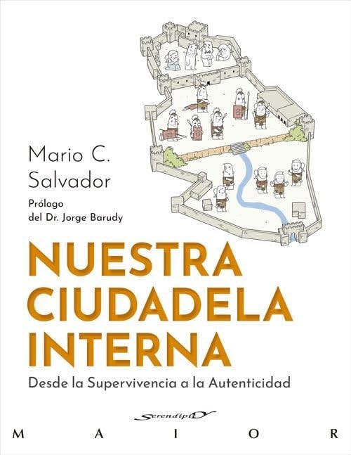 Libro: Nuestra ciudadela interna. Desde la Supervivencia a la Autenticidad: 83 (Serendipity Maior)