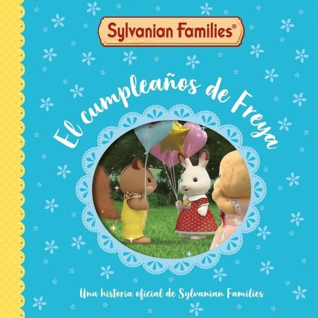 Libro: Sylvanian Families. Un cuento - El cumpleaños de Freya (Cuentos infantiles)