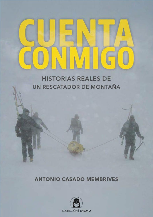 Cuenta conmigo: Historias reales de un rescatador de montaña: 3 (Ensayo)