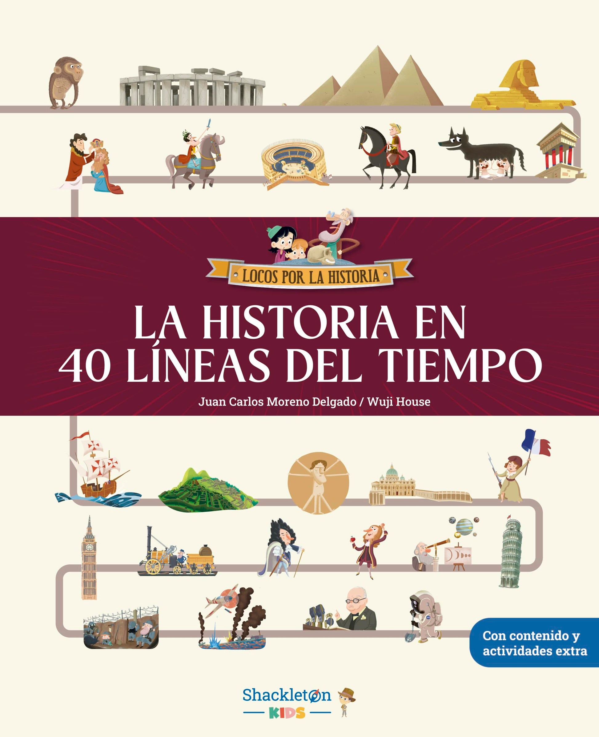 Libro: La historia en 40 líneas del tiempo: Libro infantil con juegos y actividades extra | La prehistoria, el Antiguo Egipto, Grecia y Roma, las ... ¡y mucho más! (Locos por la historia)
