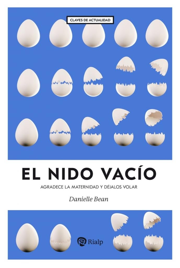Libro: El nido vacío: Agradece la maternidad y déjalos volar