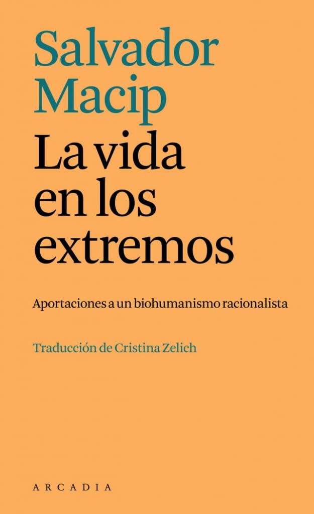 Libro: La vida en los extremos: Aportaciones a un biohumanismo racionalista