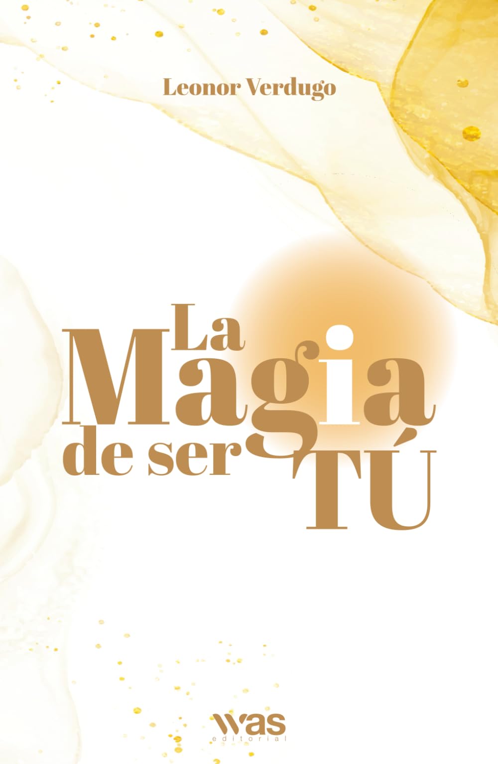 Libro: La magia de ser tú (Spanish Edition)