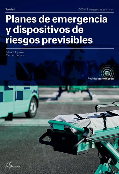 Libro: Planes de emergencia y dispositivos de riesgos previsibles. (CFGM EMERGENCIAS SANITARIAS)