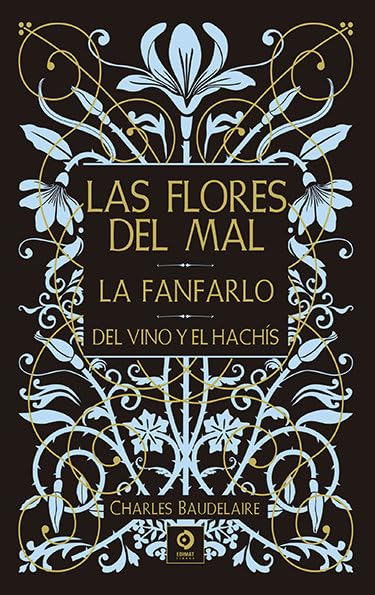 Libro: LAS FLORES DEL MAL / LA FANFARLO / DEL VINO Y EL HACHÍS