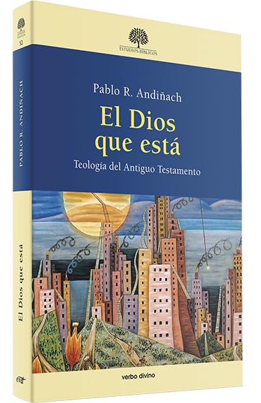 Libro: El Dios que esta: Teología del Antiguo Testamento (Estudios Bíblicos)