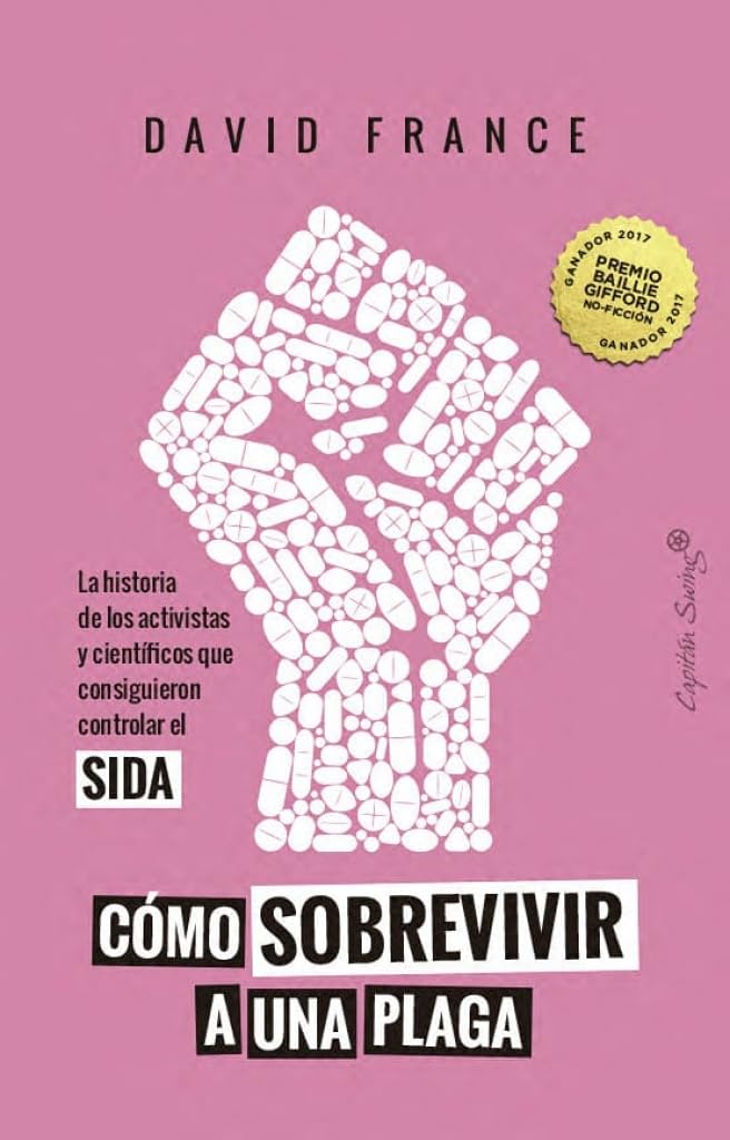 Libro: Cómo sobrevivir a una plaga: La historia de los activistas y científicos que consiguieron controlar el SIDA (Ensayo)