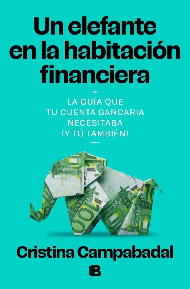 Libro: Un elefante en la habitación financiera: La guía que tu cuenta bancaria necesitaba (y tú también) (No ficción)