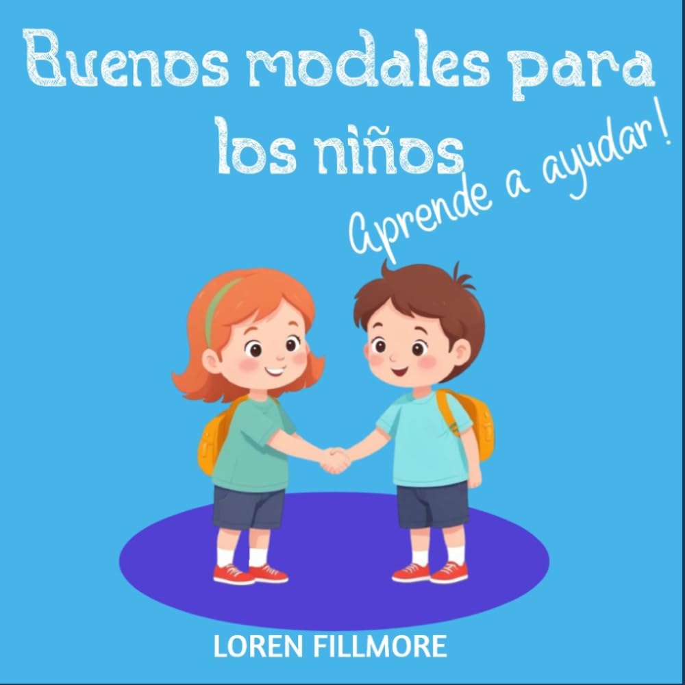 Libro: Buenos Modales para los niños - Aprende a ayudar (Como enseñar a los niños)