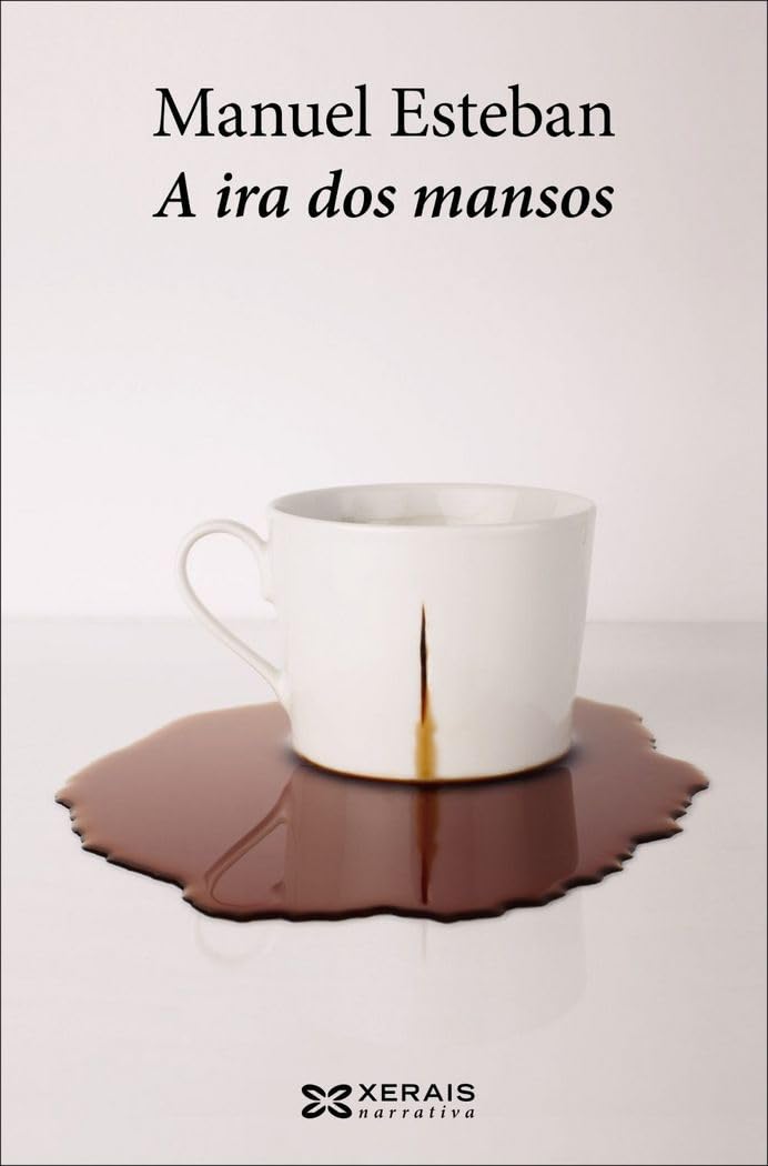 Libro: A ira dos mansos (EDICIÓN LITERARIA - NARRATIVA)