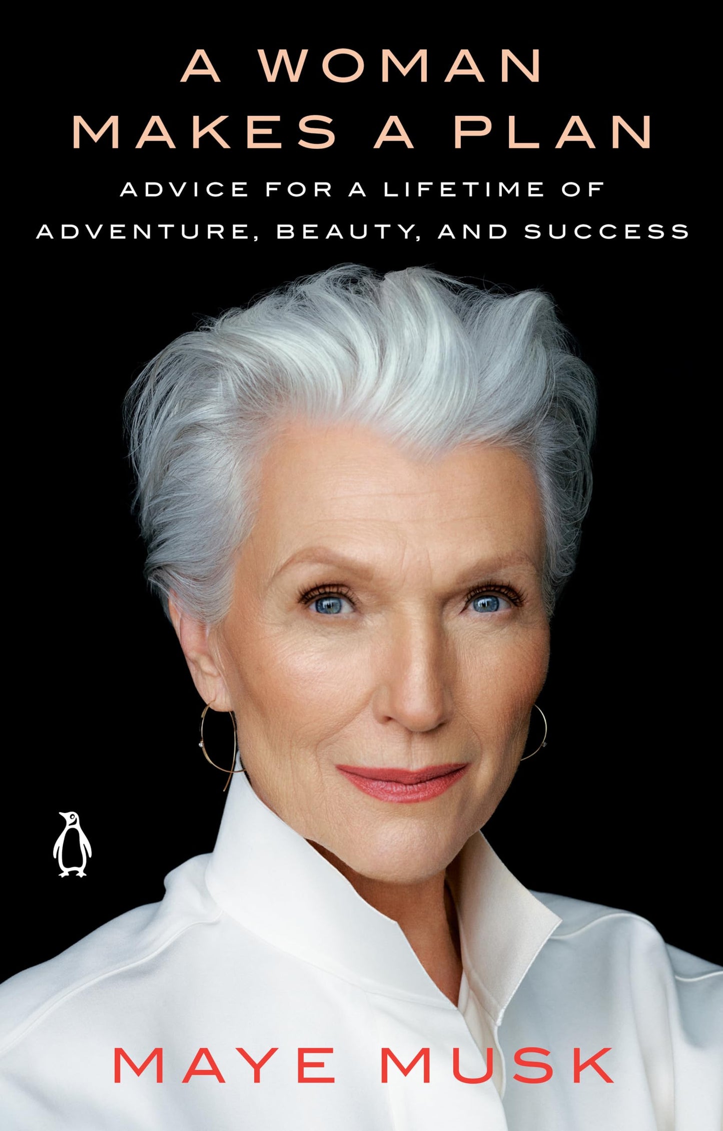 Libro: A Woman Makes a Plan: Advice for a Lifetime of Adventure, Beauty, and Success