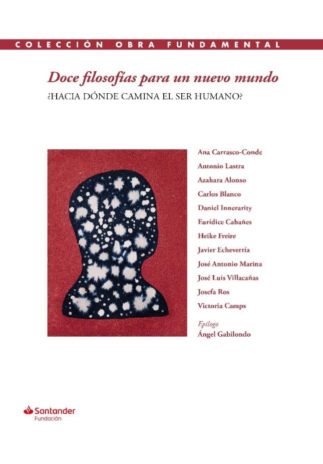 Libro: Doce filosofías para un nuevo mundo: ¿Hacia dónde camina el ser humano?