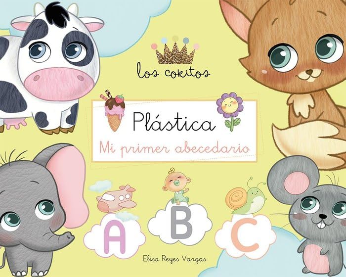 Libro: Plástcia ABC: Mi primer abecedario