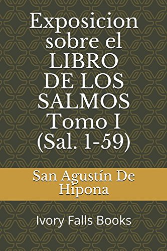 Libro: Exposicion sobre el LIBRO DE LOS SALMOS Tomo I (Sal. 1-59) (Spanish Edition)