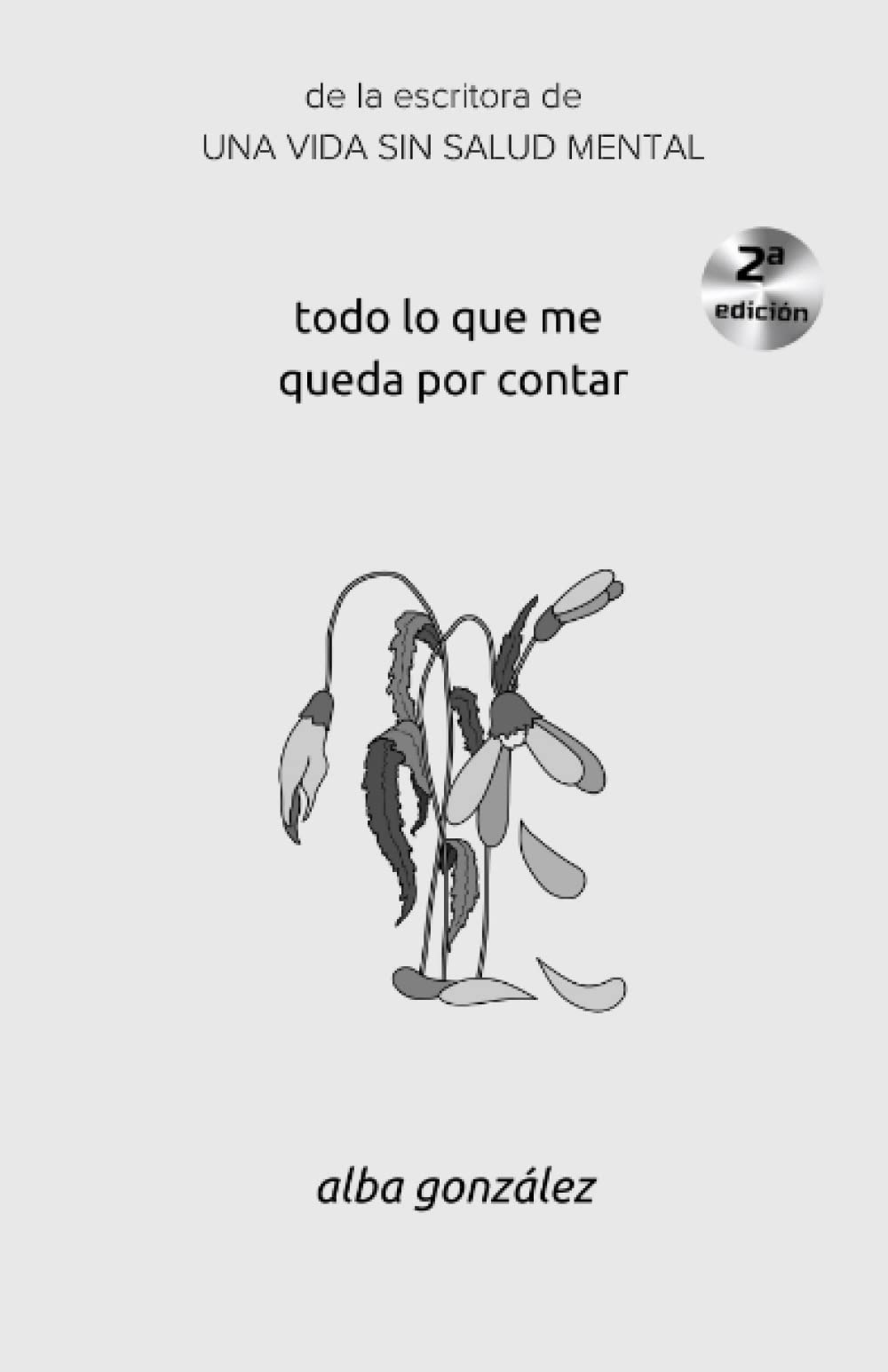 Libro: Todo lo que me queda por contar (Spanish Edition)