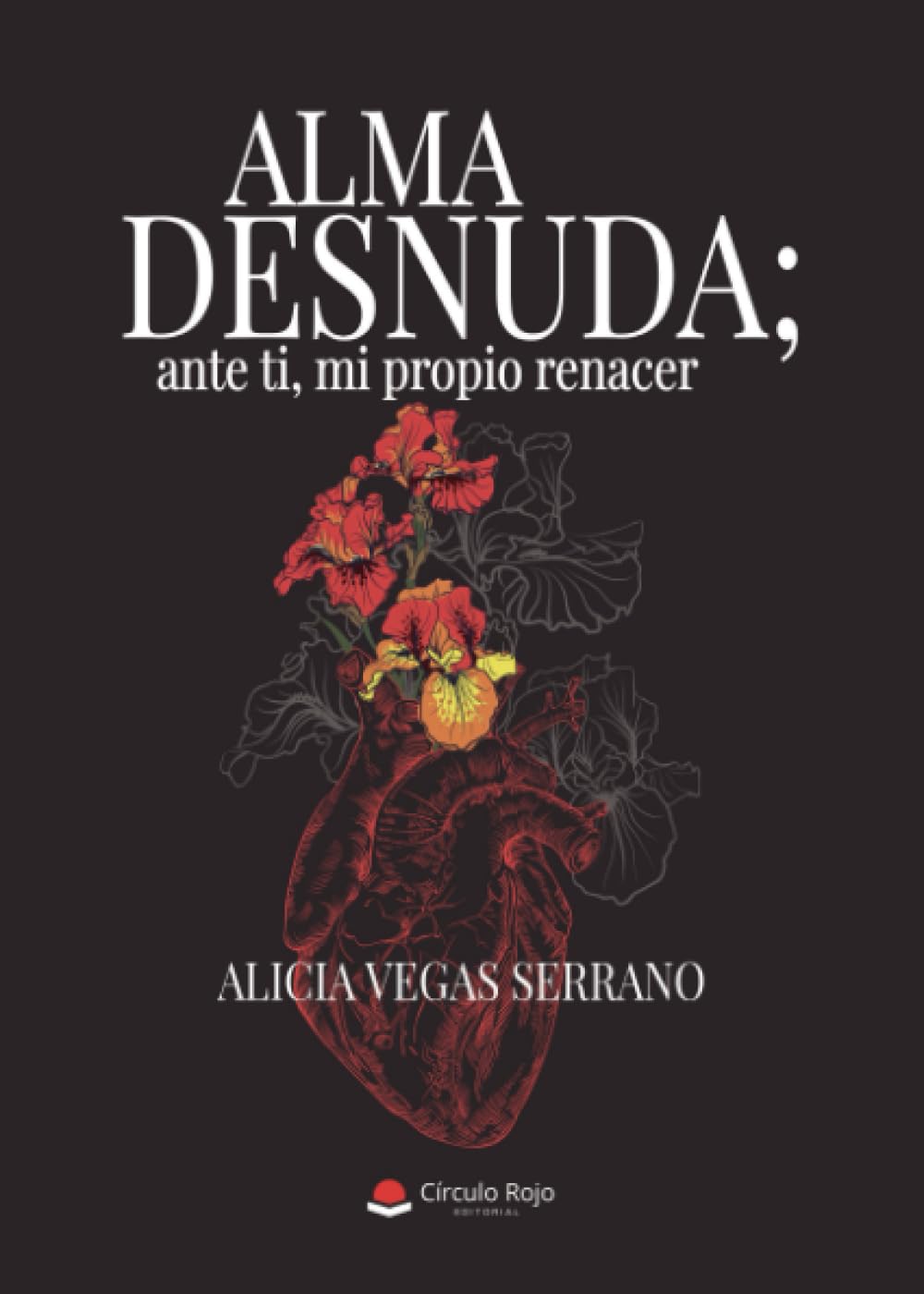Libro: Alma Desnuda; ante ti, mi propio renacer (Spanish Edition)