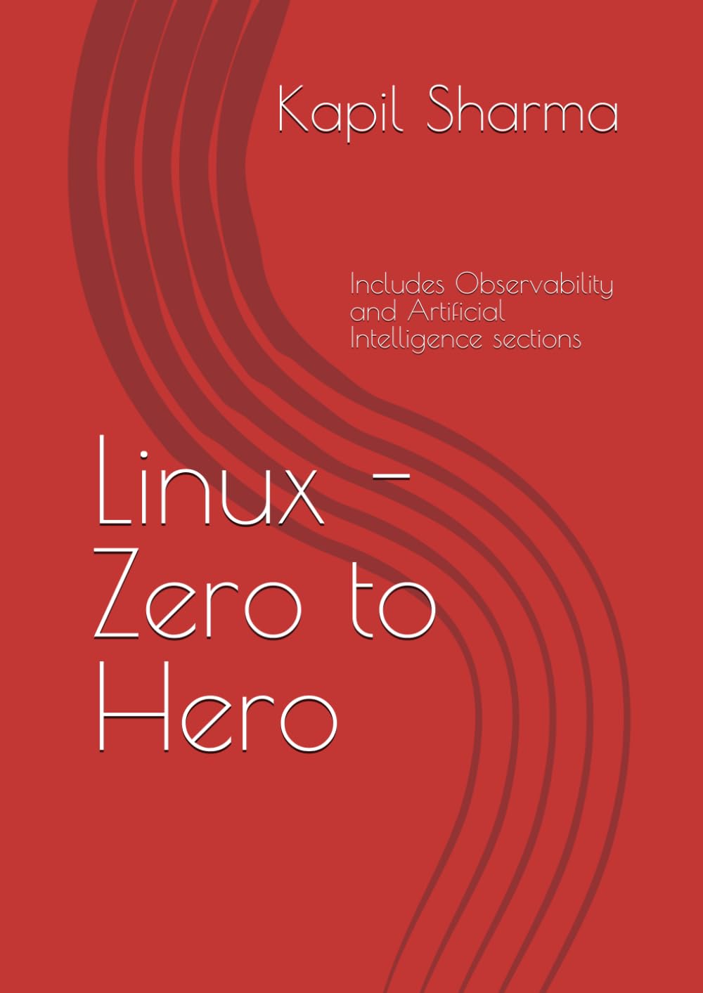 Libro: Linux - Zero to Hero: Includes Observability and Artificial Intelligence sections