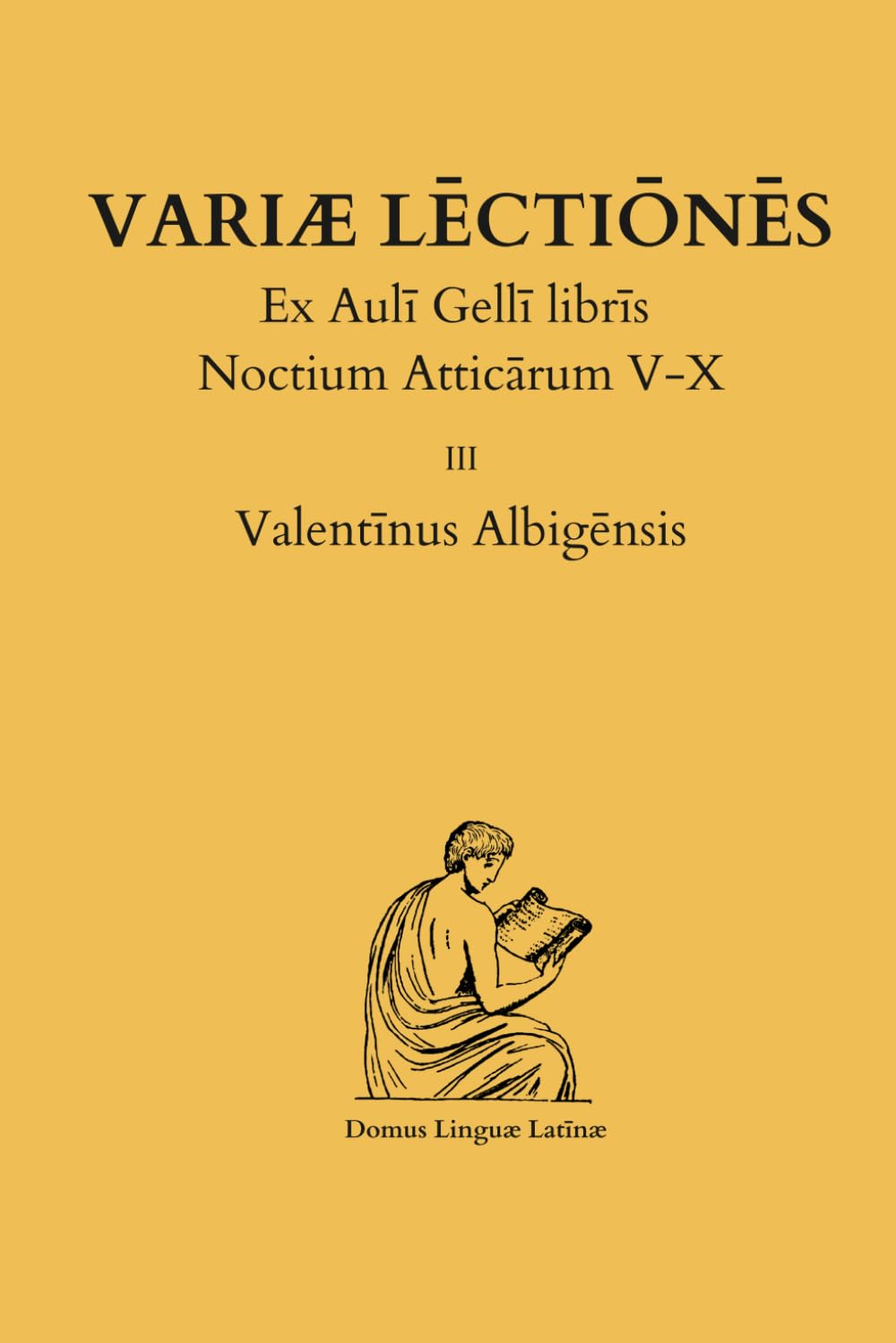 Libro: Variæ Lectiōnēs Ex Aulī Gelliī librīs Noctium Atticārum V-X