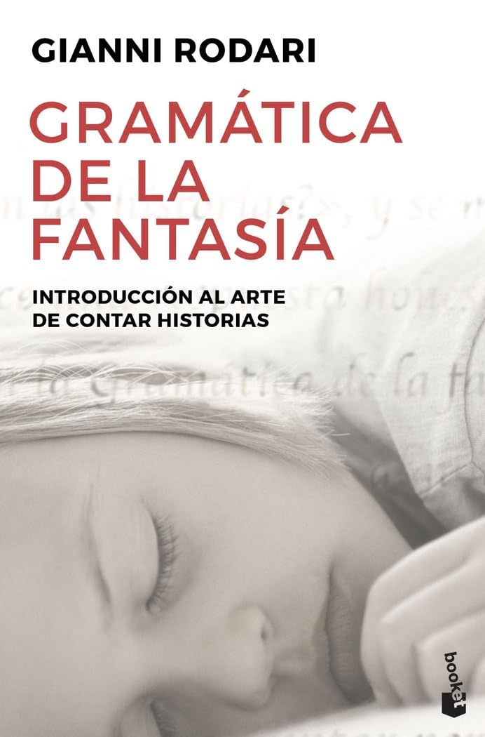 Libro: Gramática de la fantasía: Introducción al arte de contar historias (Artes y Letras)