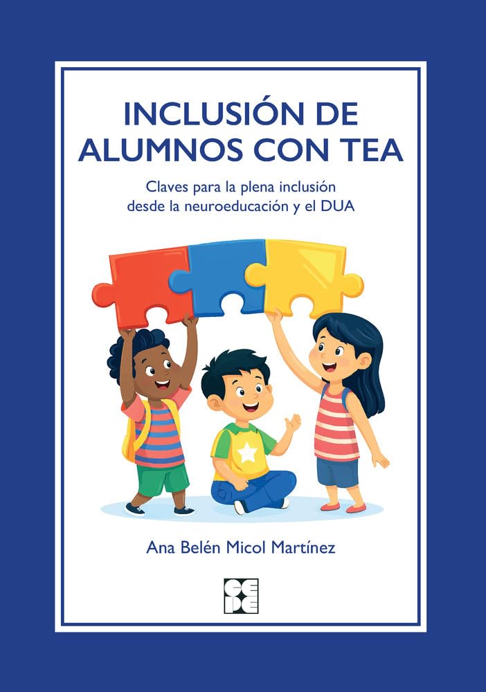 Libro: Inclusión de alumnos con TEA: Claves para la plena inclusión desde la neuroeducación y el DUA: 55 (Educación especial y dificultades de aprendizaje)