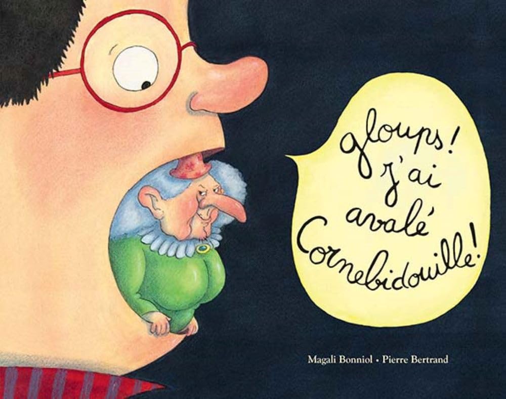 Libro: Gloups ! j'ai avalé Cornebidouille !