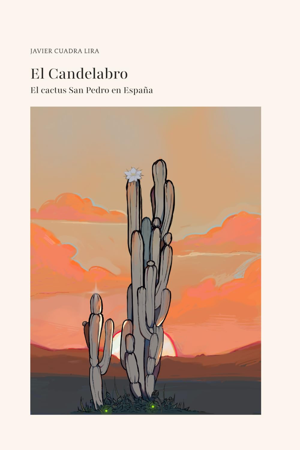 Libro: El CACTUS SAN PEDRO EN ESPAÑA. EL CANDELABRO (Spanish Edition)
