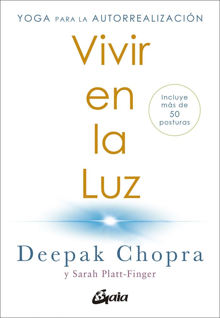 Libro: Vivir en la luz: Yoga para la autorrealización. Incluye más de 50 posturas