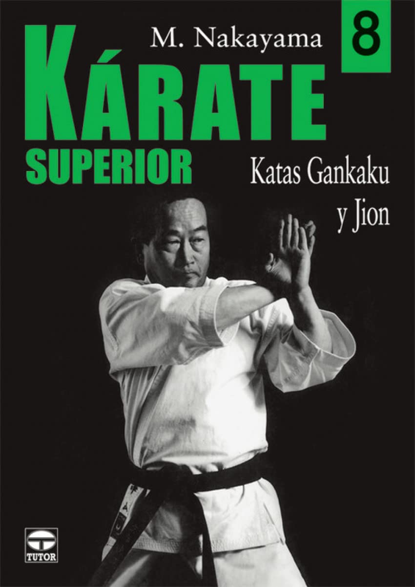 Libro: KARATE SUPERIOR. VOLUMEN 8. KATAS GANKAKU Y JION.