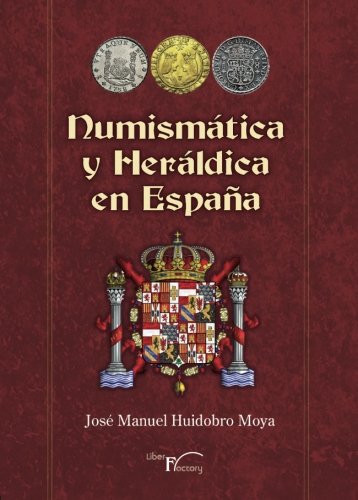 Libro: Numismática y heráldica en España (SIN COLECCION)