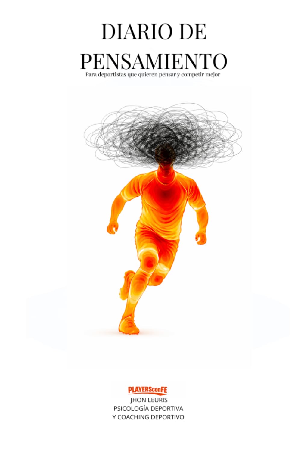 Libro: DIARIO DE PENSAMIENTO #1: PARA DEPORTISTAS QUE QUIEREN PESAR Y COMPETIR MEJOR