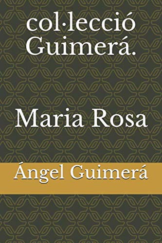 Libro: col·lecció Guimerá. Maria Rosa (Catalan Edition)