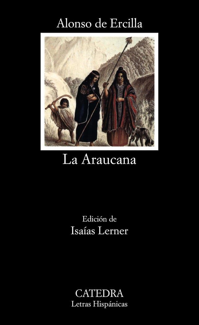 Libro: La Araucana (Letras Hispanicas / Hispanic Writings) (Spanish Edition)