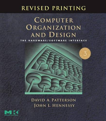 Libro: Computer Organization and Design, Revised Printing, Third Edition: The Hardware/Software Interface