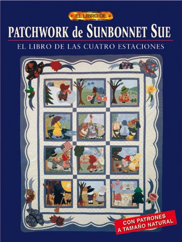 Libro: PATCHWORK DE SUNBONNET SUE (El Libro De..)