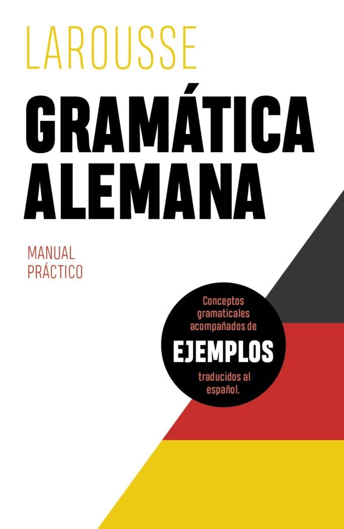 Libro: Gramática alemana (LAROUSSE - Lengua Alemana - Manuales prácticos)