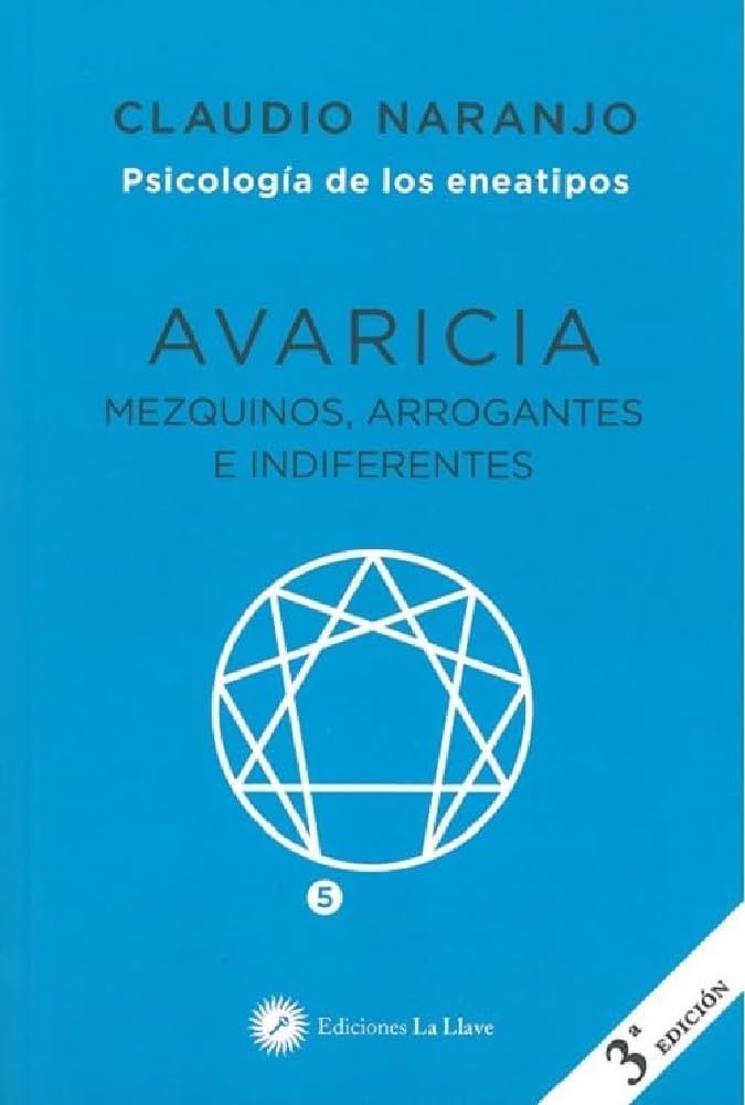 Libro: Avaricia: Mezquinos,arrogantes e indiferentes (Psicologia de los eneatipos)
