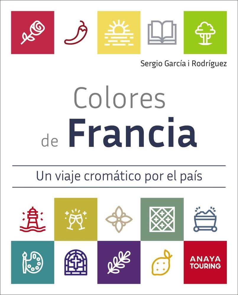 Libro: Colores de Francia: Un viaje cromático por el país (Guías Singulares)
