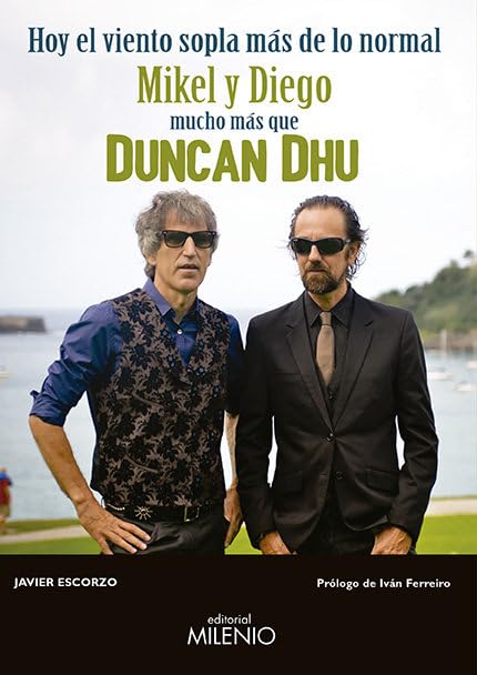 Libro: Hoy el viento sopla más de lo normal: Mikel y Diego, mucho más que Duncan Dhu (Música)
