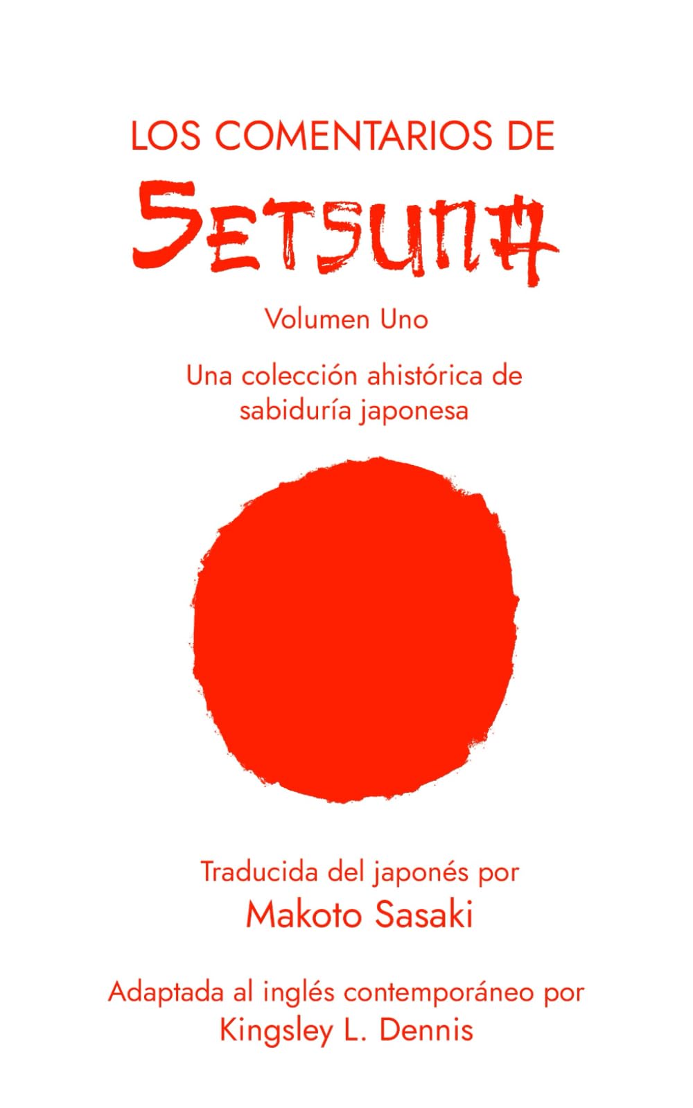 Libro: LOS COMENTARIOS DE SETSUNA: Una colección ahistórica de sabiduría japonesa (Spanish Edition)