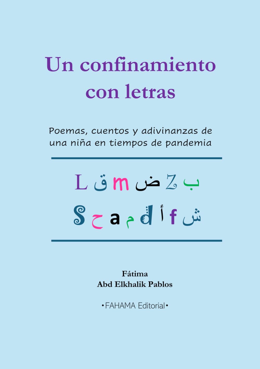 Libro: Un confinamiento con letras: Poemas, cuentos y adivinanzas de una niña en tiempos de pandemia (Spanish Edition)