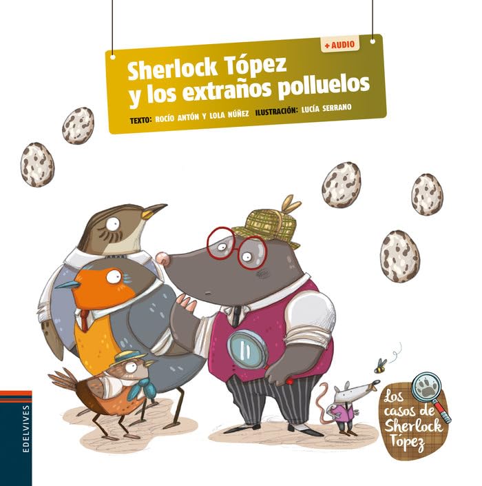 Libro: Sherlock Tópez y los extraños polluelos: 4 (Los casos de Sherlock Tópez)