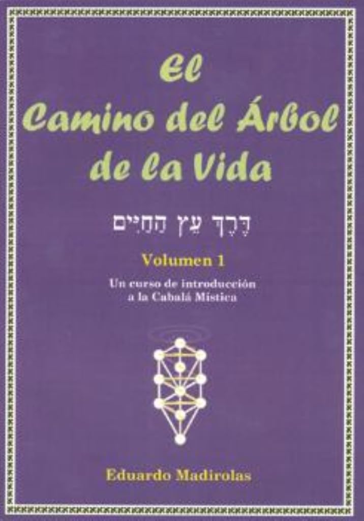 Libro: El Camino del Árbol de la vida, tomo I: Un curso de introducción a la Cabalá Mística: 1 (SIN COLECCION)