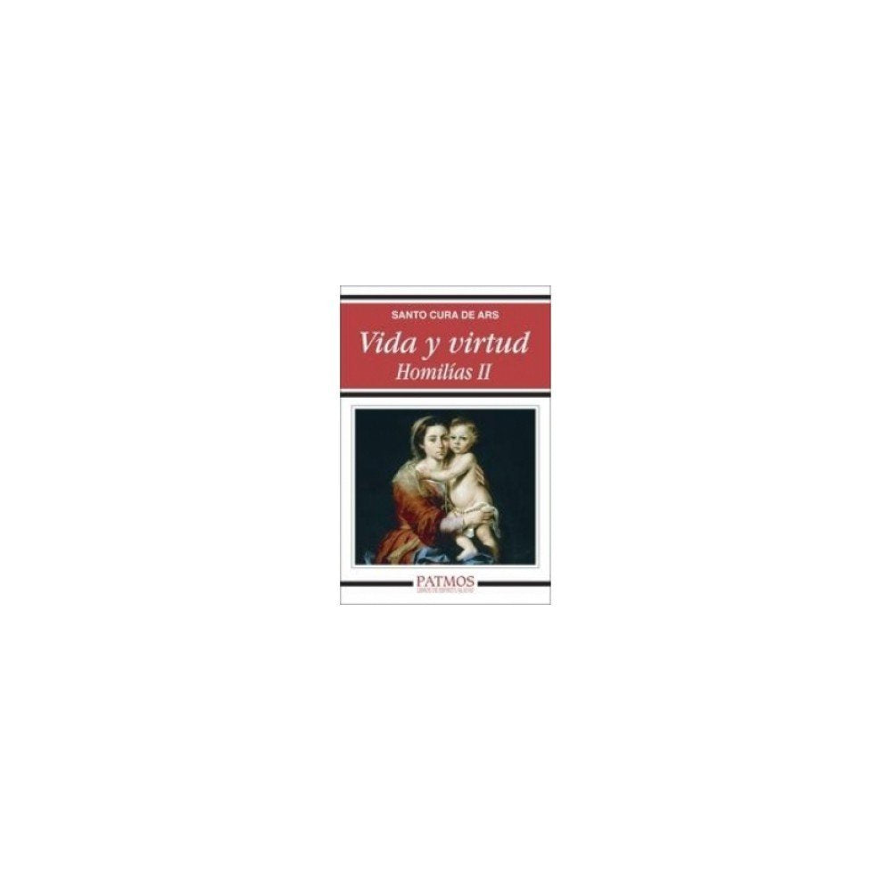 Libro: Vida y virtud. Homilías Ii (Spanish Edition)