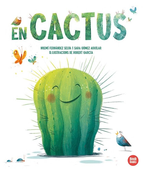 Libro: En Cactus: Una història que ens convida a trobar el cantó bo d'allò que no ens agrada