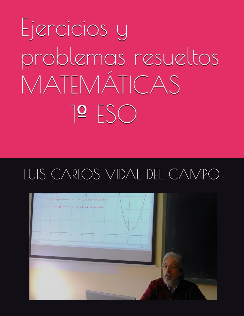 Libro: Ejercicios y problemas resueltos MATEMÁTICAS 1º ESO (Ejercicios y Problemas Resueltos de Matemáticas de SECUNDARIA)