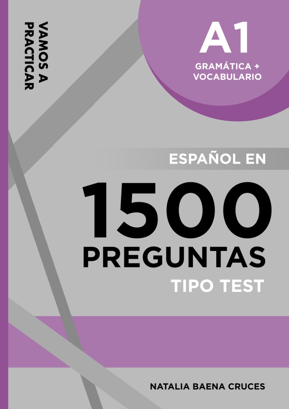 Libro: Vamos a practicar: Gramática + Vocabulario A1: Español en 1500 preguntas tipo test