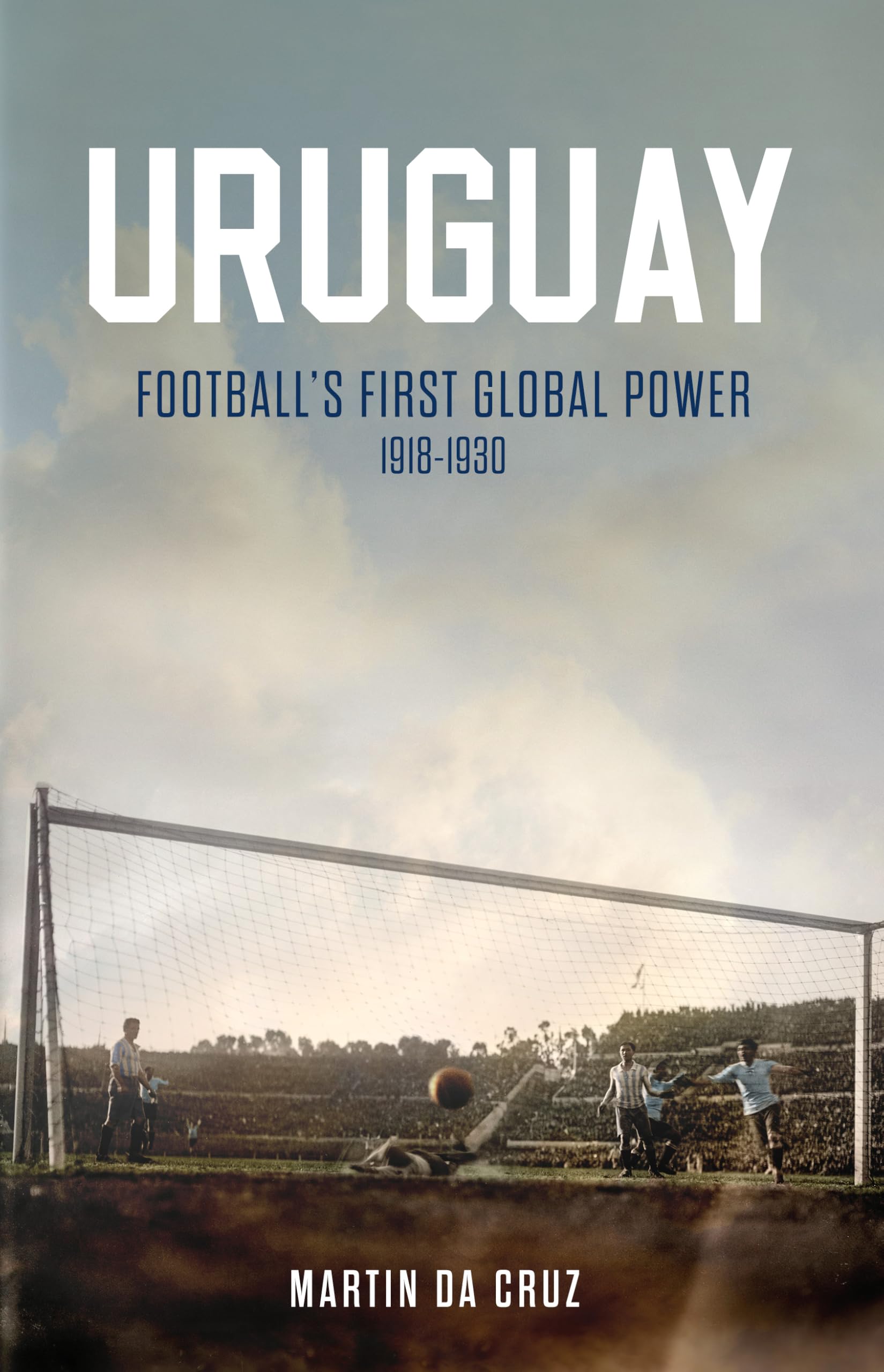 Libro: Uruguay: Football’s First Global Power, 1918-1930