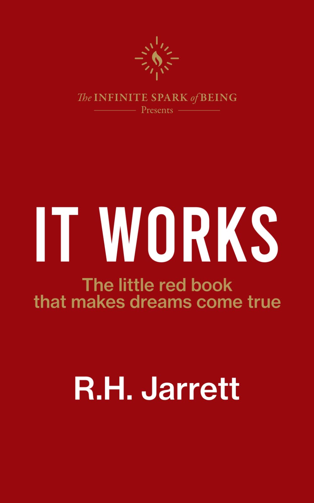 Libro: It Works: The Little Red Book That Makes Your Dreams Come True
